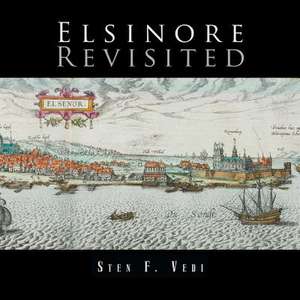 Elsinore Revisited de Sten F. Vedi