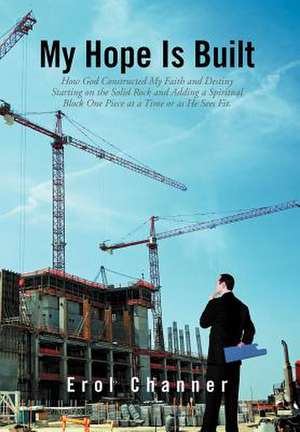 Channer, E: My Hope Is Built