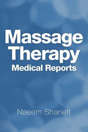 Massage Therapy Medical Reports de Naeem Sharieff