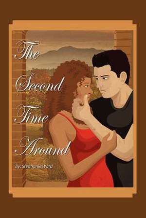 The Second Time Around de Stephanie Ward