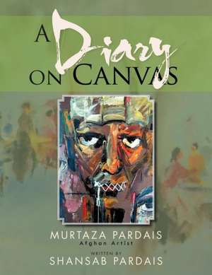 A Diary on Canvas de Shansab Pardais