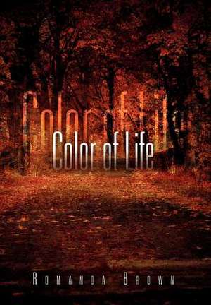 Color of Life de Romanda Brown