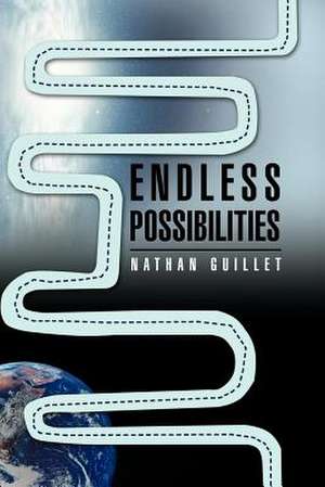 Endless Possibilities de Nathan Guillet