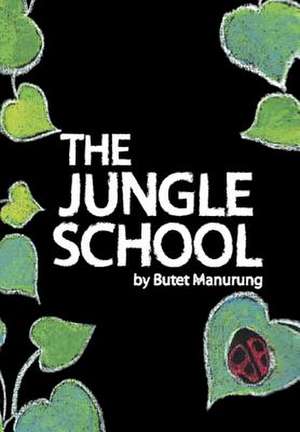 Manurung, B: Jungle School