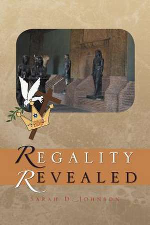 Regality Revealed de Sarah D. Johnson