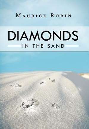 Diamonds in the Sand de Maurice Robin