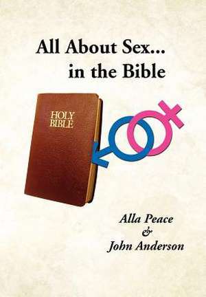 All About Sex...in the Bible de Alla Peace