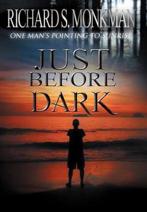 Just Before Dark de Richard S. Monkman