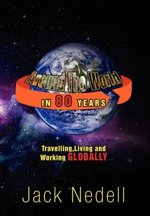 Around The World in 80 Years de Jack Nedell