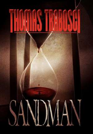 Trabosci, T: Sandman