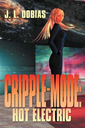 Cripple Mode de J. L. Dobias