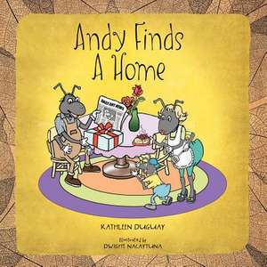 Andy Finds a Home de Kathleen Duguay