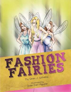 Fashion Fairies de Sean J. Williams