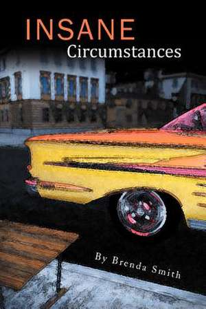 Insane Circumstances de Brenda Smith