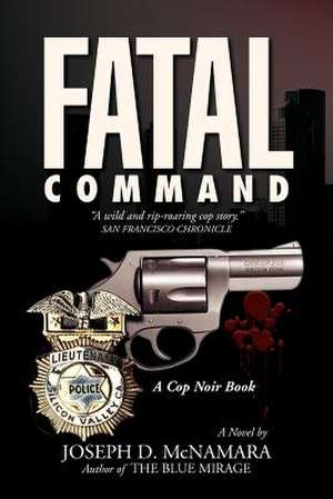 Fatal Command de Joseph D. McNamara