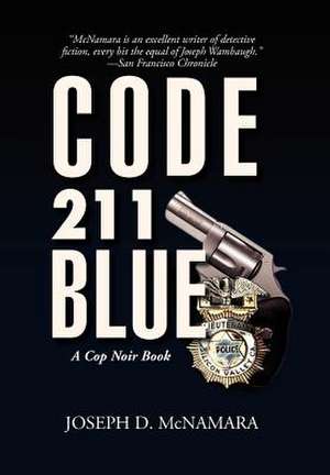 Code 211 Blue de Joseph D. McNamara