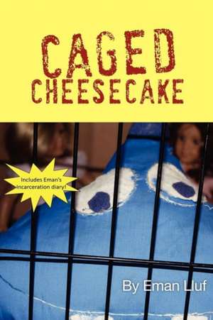 Caged Cheesecake de Eman Lluf