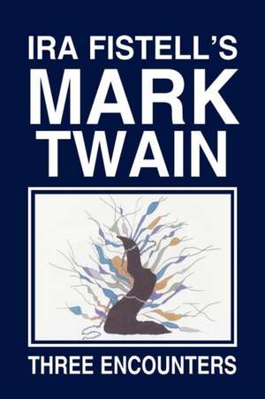 IRA Fistell's Mark Twain de Ira Fistell