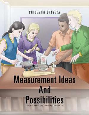 Measurement Ideas and Possibilities de Philemon Chigeza