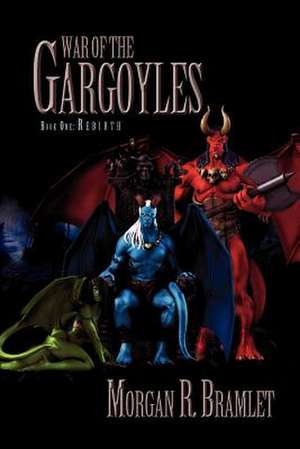 War of the Gargoyles, Book One de Morgan R. Bramlet