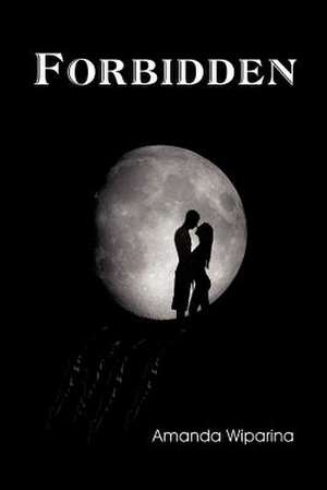 Forbidden de Amanda Wiparina