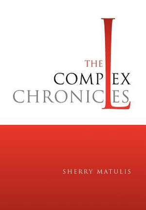 The Complex Chronicles de Sherry Matulis