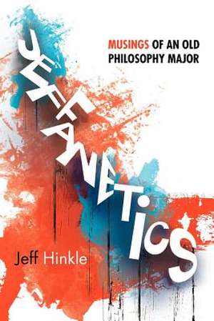 JEFFANETICS de Jeff Hinkle