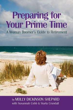 Preparing for Your Prime Time de Molly Dickinson Shepard