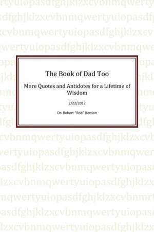 The Book of Dad Too de Robert A. Benson