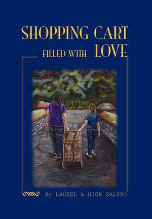 Shopping Cart Filled with Love de Nick Salupo