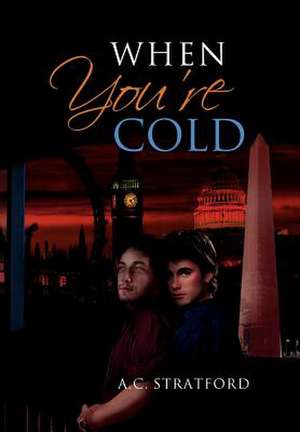 When You're Cold de A. C. Stratford