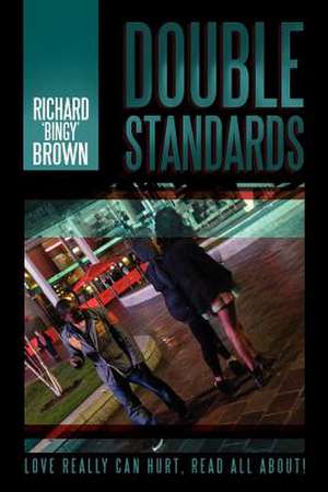 Double Standards de Richard ''Bingy'' Brown