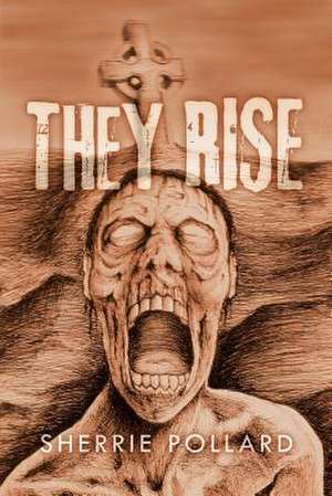 They Rise de Sherrie Pollard