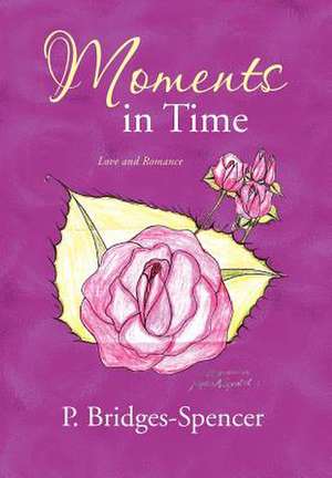 Moments in Time de P. Bridges-Spencer