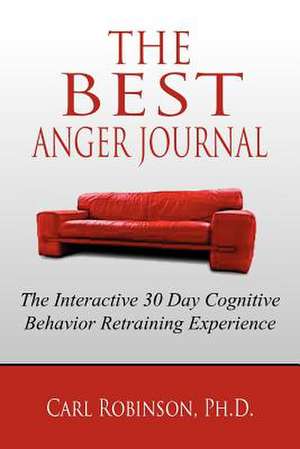 The Best Anger Journal de Carl Robinson