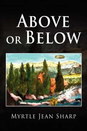 Above or Below de Myrtle Jean Sharp