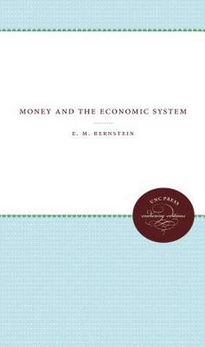 Money and the Economic System de E. M. Bernstein