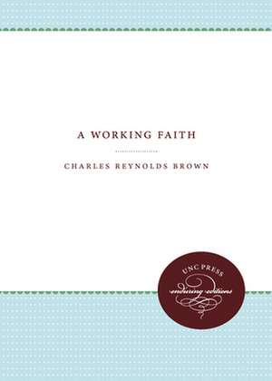 A Working Faith de Charles R. Brown