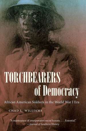 Torchbearers of Democracy de Chad L. Williams