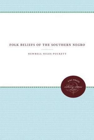 Folk Beliefs of the Southern Negro de Newbell Niles Puckett