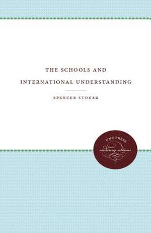 The Schools and International Understanding de Spencer Stoker