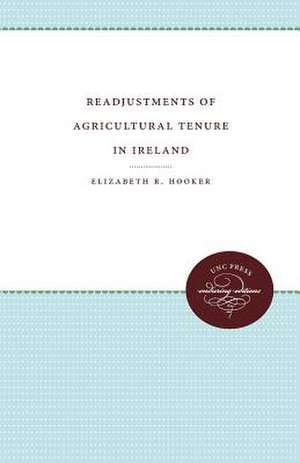 Readjustments of Agricultural Tenure in Ireland de Elizabeth R. Hooker