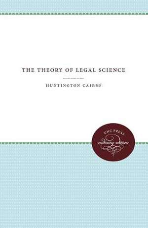 The Theory of Legal Science de Huntington Cairns