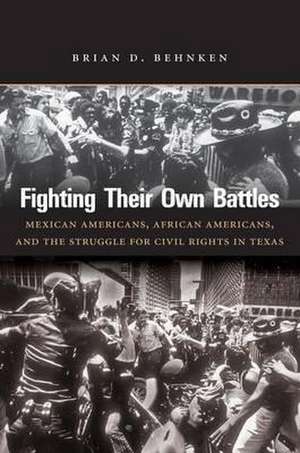 Fighting Their Own Battles de Brian D. Behnken