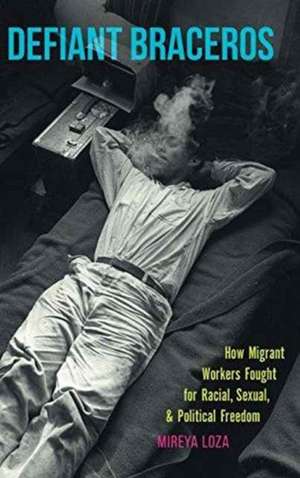 Defiant Braceros de Mireya Loza