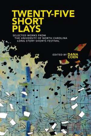 Twenty-Five Short Plays de Dana Coen