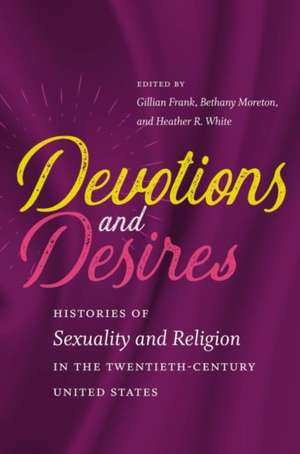 Devotions and Desires de Gillian A. Frank