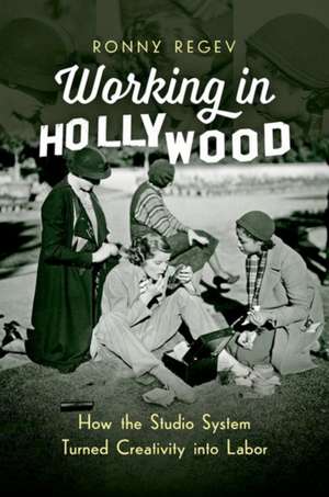 Working in Hollywood de Ronny Regev