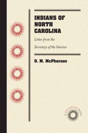 Indians of North Carolina de O M McPherson