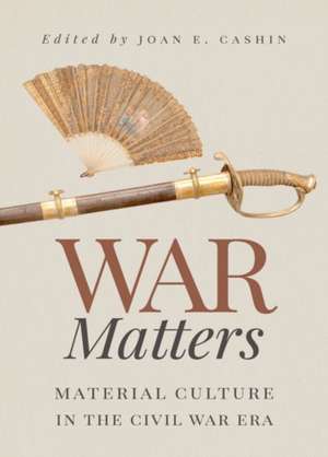 War Matters de Joan E. Cashin